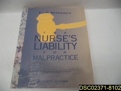 The Nurse's Liability for Malpractice 6th Edition Bernzweig 0-8151-0702-1