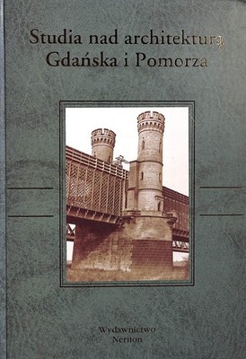 Studia nad architekturą Gdańska i Pomorza von Andrzeja Grzybkowskiego