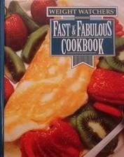 Weight Watchers: Fast and Fabulous Cookbook