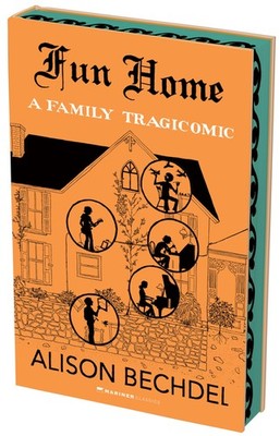 Fun Home: The Deluxe Collector�s Edition: A Family Tragicomic by Bechdel