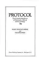 Protocol: The Complete Handbook of Diplomatic, Official, and Social Usage