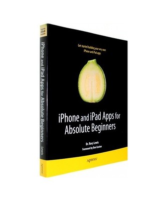 iPhone and iPad Apps for Absolute Beginners, Rory Lewis