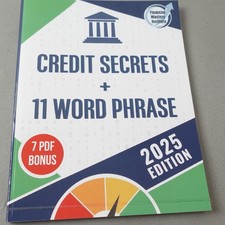 Credit Secrets Book + 11 Word Phrase: Raise Your Credit Score, Reduce Debt, Gain