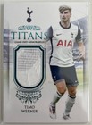 2024/25 Futera Titans Tottenham Hotspur Timo Werner Patch 04/05