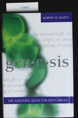 Genesis. The scientific quest for life's origins. Hazen, Robert M.: