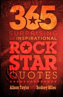 Alison Taylor (U. A.) | 365 Surprising And Inspirational Rock Star Quotes | Buch