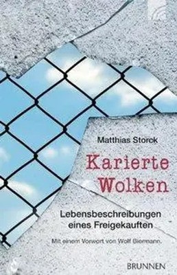 Karierte Wolken Lebensbeschreibungen eines Freigekauften Matthias Storck Buch