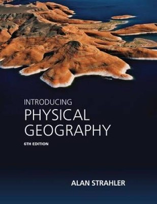 Introducing Physical Geography - Paperback By Strahler, Alan H. - ACCEPTABLE