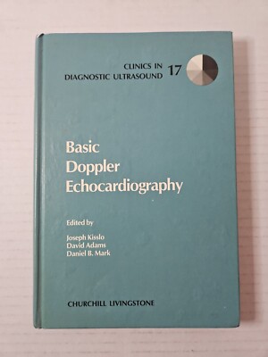 Basic Doppler Echocardiography Clinics In Diagnostic Ultrasound 17 1986