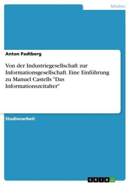 Von Der Industriegesellschaft Zur Informationsgesellschaft. Eine EinfüHrung Zu M-image
