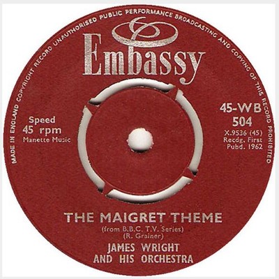 James Wright & His Orchestra - The Maigret Theme / Coronation Street (7'', Sin...