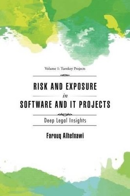 Farouq Alhefnawi RISK AND EXPOSURE IN SOFTWARE and IT PROJECTS (Taschenbuch)