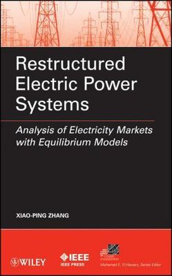 Restructured Electric Power Systems: Analysis of Electricity Markets with Eq...