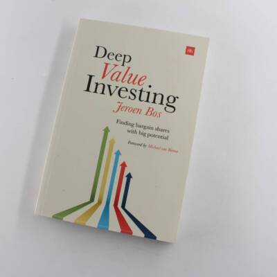 Deep Value Investing: Finding Bargain Shares With Big Potential book by Jeroen B