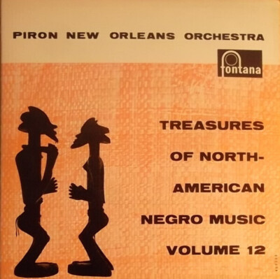 Pirons New Orleans Orchestra Treasures Of North-American Negro Music Volume 12