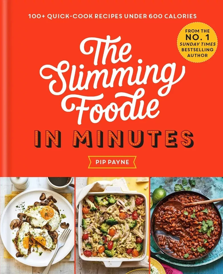 The Slimming Foodie in Minutes: 100 quick-cook recipes by Pip Payne (HB 2023) - Image 21