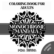 Monochrome Mandala Coloring Book for Adults: Calming, One Color Patterns for Str