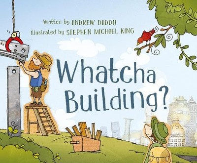 Andrew Daddo Whatcha Building? (Taschenbuch) (US IMPORT)