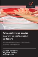 Jagdish Kakadiya (U. A.) | Retrospektywna Analiza Migreny W Spo¿Eczno¿Ci...