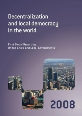 Decentralization and Local Democracy in the World (Paperback)