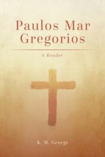Paulos Mar Gregorios: A Reader (South Asian T...