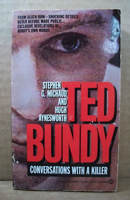 Ted Bundy : Conversations with a Killer by Hugh Aynesworth and Stephen G....