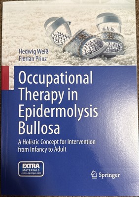 Occupational Therapy in Epidermolysis Bullosa -Hedwig Weiß, Florian Prinz 2016 
