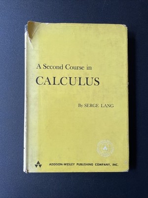 A Second Course in Calculus - Serge Lang (HB DJ Addison-Wesley 1965 1st)