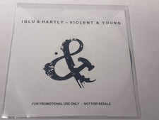 IGLU AND HARTLY -VIOLENT AND YOUNG -2 Track Promo CD Single