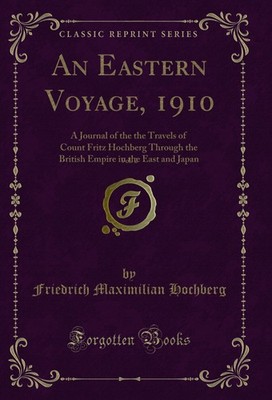 An Eastern Voyage, 1910, Vol. 2 (Classic Reprint)