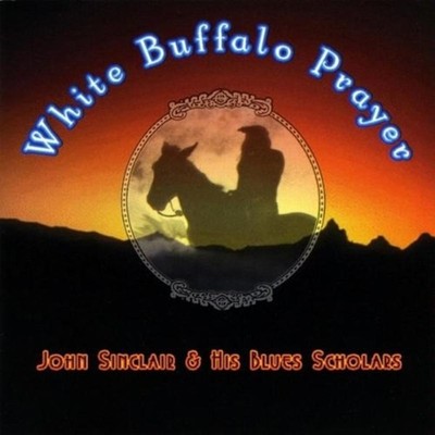 Sinclair, John - White Buffalo Prayer CD NEU OVP