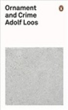 Ornament and Crime by Loos, Adolf [Paperback]
