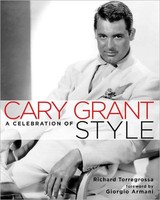 Hardcover Cary Grant: A Celebration Of Style By Richard Torregrossa Hardcover Cary Grant: A Celebration Of Style By Richard Torregrossa
