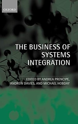 The Business of Systems Integration,Andrea Prencipe, Michael Hob