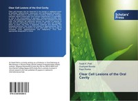Swati K . Patil (U. A.) | Clear Cell Lesions Of The Oral Cavity | Taschenbuch