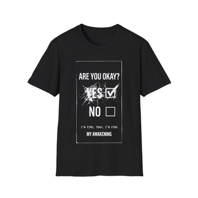 I'M FINE, YEAH, I'M FINE T-Shirt | My Awakening Official Merchandise