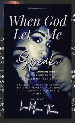 When God Let Me Speak: A Short Story Novella