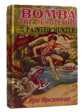 Roy Rockwood BOMBA THE JUNGLE BOY AND THE PAINTED HUNTERS  1st Edition 1st Print