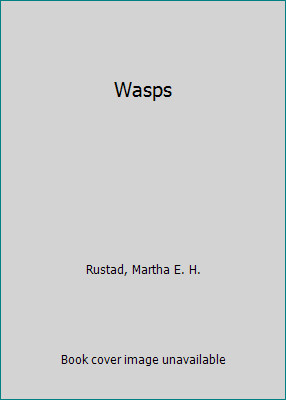 Wasps (Blastoff! Readers: World Of Insects) by Martha E. H. Rustad
