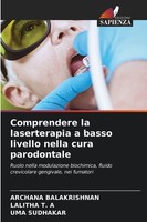 Comprendere La Laserterapia A Basso Livello Nella Cura Parodontale Archana Balak
