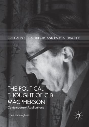 The Political Thought of C.B. Macpherson : Cont. Cunningham<|
