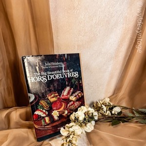 The Big Beautiful Book of Hors D'Oeuvres" by Julia Weinberg