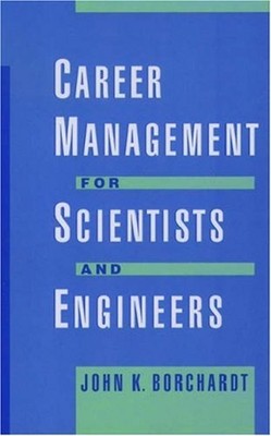 Career Management for Scientists and Engineers Hardcover John K.