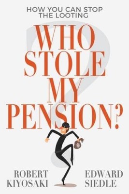 Who Stole My Pension?: How You Can Stop the Looting - Paperback - GOOD
