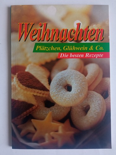 Weihnachten: Plätzchen, Glühwein &amp; Co. - Die besten Rezepte ...