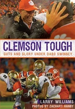 Clemson Tough: Guts and Glory Under Dabo Swinney (Sports) by Williams