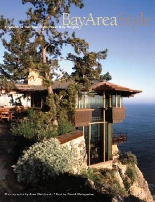 Bay Area Style: San Francisco Bay Region Houses - Hardcover - GOOD
