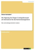 Die Eignung Des Target Costing-Konzepts Als Instrument FüR Das Kostenmanagement