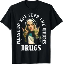 Please Do Not Feed The Whorses Drugs Retro Nun T-Shirt