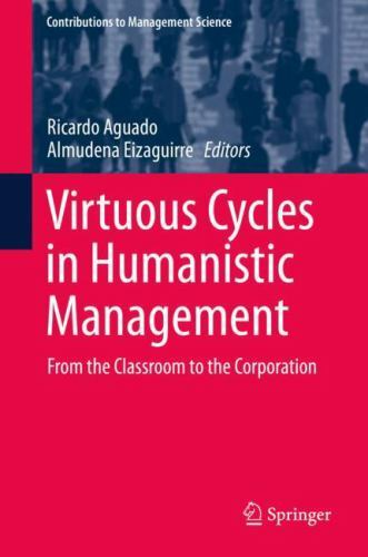 Virtuous Cycles in Humanistic Management : From the Classroom to the ...